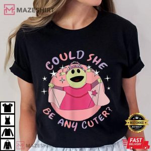 Nanalan Could She Be Any Cuter T Shirt (3)