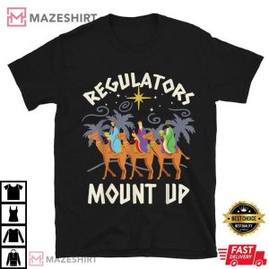 Regulators Mount Up Funny Holiday Christmas T Shirt (1)