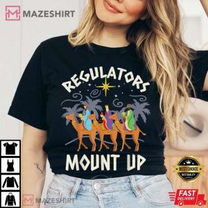 Regulators Mount Up Funny Holiday Christmas T Shirt (4)