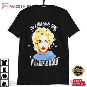 Madonna I Am A Material Girl In A Material World T Shirt (2)