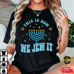 Hanukkah This Is How We Jew It T Shirt (1)
