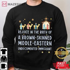 Rejoice In The Birth Of A Brown Skinned Middle Eastern T Shirt (4)