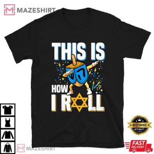 Hanukkah This Is How I Roll Jew Gift T Shirt (1)
