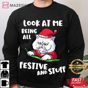 Cat Look At Me Being All Festive and Stuff Christmas T Shirt (4)