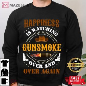 Happiness Is Watching Gunsmoke Over And Over Again Cowboys T Shirt (3)