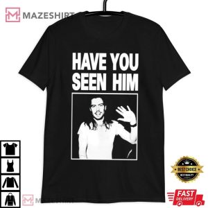 Andrew W K Have You Seen Him T Shirt (3)