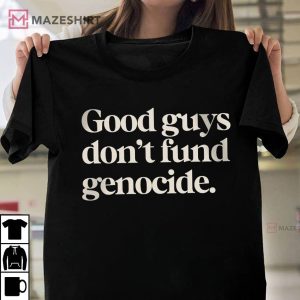 Support Palestine Good Guys Don't Fund T Shirt (4)