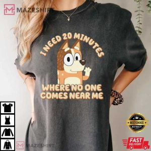 Chilli Heeler Need 20 minutes Bluey Comfort Colors Shirt (1)