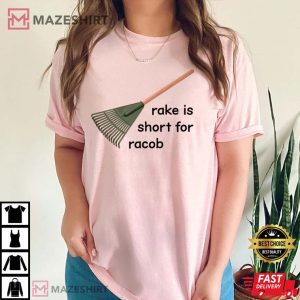 Rake Is Short For Racob Funny Meme T Shirt (3)