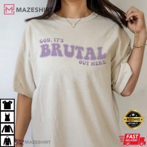 Olivia Rodrigo God Its Brutal Out Here T Shirt (4)