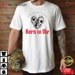 Lana Del Rey We Were Born to Die T Shirt (2)