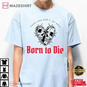 Lana Del Rey We Were Born to Die T Shirt (3)