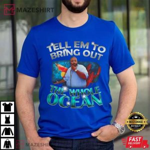 DJ Khaled Bring Out the Whole Ocean T Shirt (3)