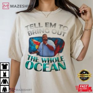 DJ Khaled Bring Out the Whole Ocean T Shirt (4)