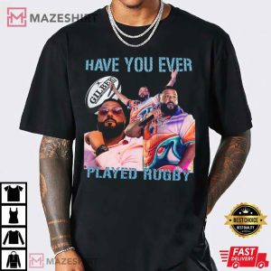 DJ Khaled Have You Ever Played Rugby T Shirt (1)