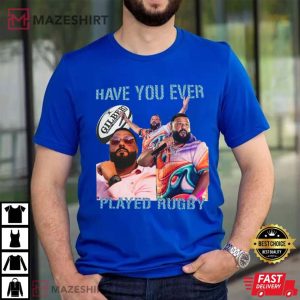DJ Khaled Have You Ever Played Rugby T Shirt (3)