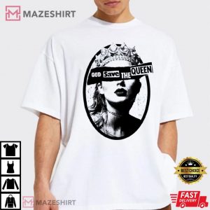 Taylor Swift God Save The Queen Swifties Fan Gift T-Shirt