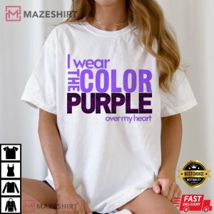 The Color Purple I Wear Color Purple Over My Heart T Shirt (2)