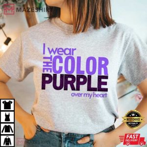 The Color Purple I Wear Color Purple Over My Heart T Shirt (3)