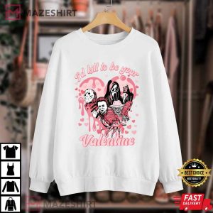 Horror I Kill To Be Your Valentine Creepy T-Shirt
