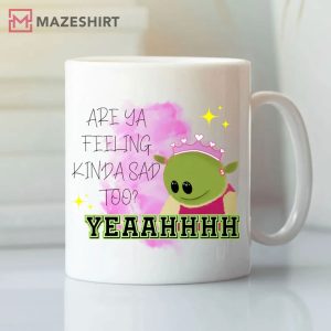 Nanalan Are You Feeling Kinda Mad Yeah Mug (2)