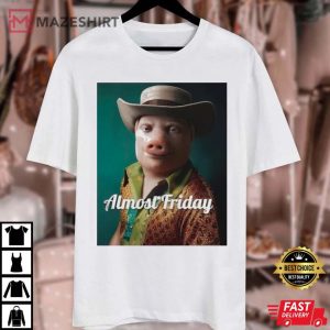 Pig Pork Fedora Almost Friday T Shirt (3)