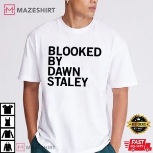 Blocked By Dawn Staley T Shirt (3)