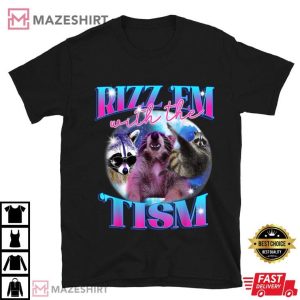 Raccoon Autism Funny Rizz Em With The Tism Meme T Shirt (1)