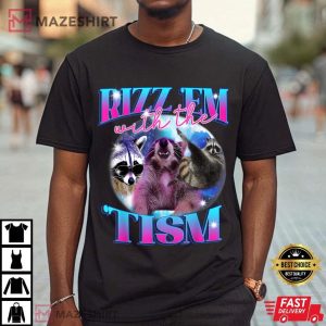Raccoon Autism Funny Rizz Em With The Tism Meme T Shirt (2)