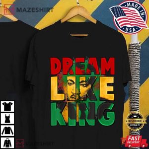 Have Dream Martin Luther King T Shirt (2)