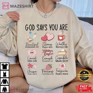 God Says You Are Valentine T Shirt (3)