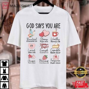 God Says You Are Valentine T Shirt (4)
