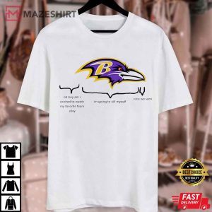 Baltimore Ravens I am Excited to watch my Favorite Team T Shirt (4)