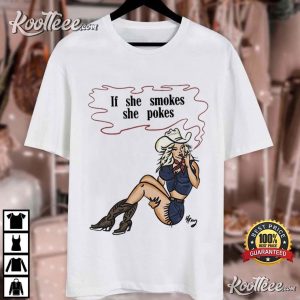 Cowgirl if She Smokes She Pokes T Shirt (1)
