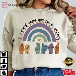 SLP In A World Where You Can Be Anything T Shirt (2)