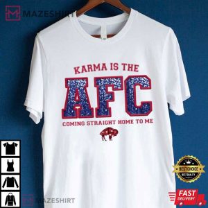 Buffalo Bills Karma is the AFC Coming Home to Me T Shirt (4)