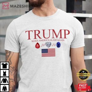 Trump Make America Glam Again 2024 T Shirt (2)