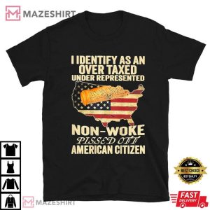 I Identify As An Over Taxed Under Represented T Shirt (1)