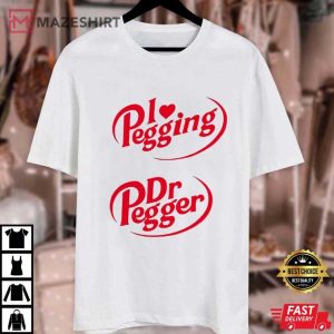 I Love Pegging Dr Pegger T Shirt (2)