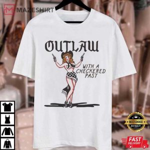 Cowgirl Outlaw with a Checkered Past T Shirt (1)