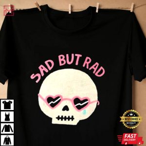 Skull Sad But Rad T Shirt (3)