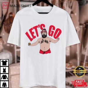 Jason Kelce Let's Go Chiefs T Shirt (1)
