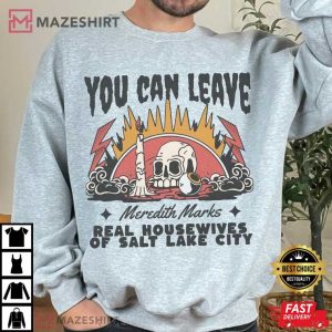 You Can Leave Real Housewives of Salt Lake City T Shirt (3)