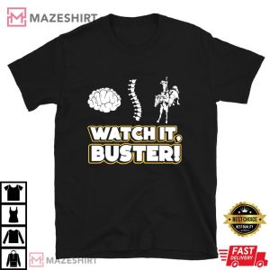 Watch it Buster Trendy T Shirt (1)