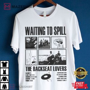 Backseat Lovers Waiting To Spill T Shirt (1)