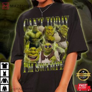 Shrek Can’t Today I’m Swamped Funny T-Shirt