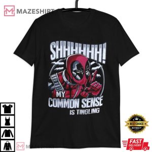 Deadpool My Common Sense Is Tingling T Shirt (3)
