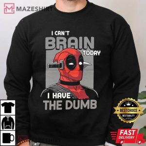 Deadpool I Can't Brain Today T Shirt (3)