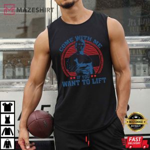 Arnold Schwarzenegger Come With Me If You Want To Lift Gym T Shirt (3)