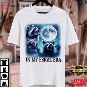 Raccoon In My Feral Era T Shirt (3)